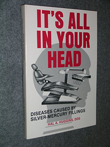 Stock image for It's All in Your Head: Diseases Caused by Silver-Mercury Fillings for sale by SecondSale