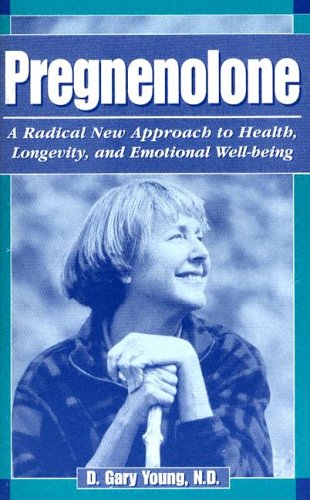 Imagen de archivo de Pregnenolone, a Radical New Approach to Health, Longevity, and Emotional Well-Being a la venta por SecondSale