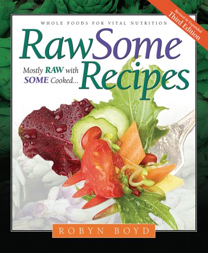 Imagen de archivo de Rawsome Recipes: Whole Foods for Vital Nutrition a la venta por Zoom Books Company