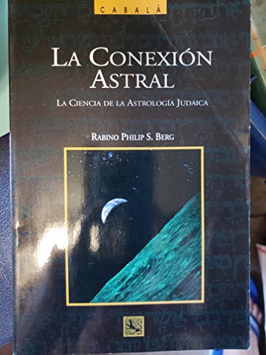 9780943688893: The Star Connection : The Science of Judaic Astrology (Spanish Language Edition)