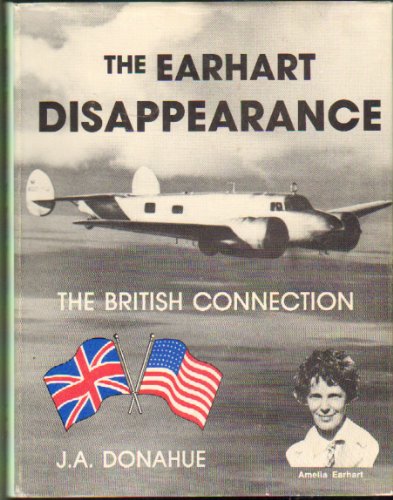 Earhart Disappearance: British Connection - Donahue, James A.