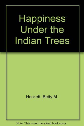 Stock image for Happiness Under the Indian Trees for sale by ThriftBooks-Dallas