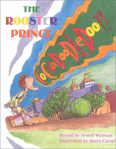 Imagen de archivo de The Rooster Prince a la venta por Newsboy Books