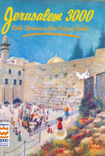 Imagen de archivo de Jerusalem 3000: Kids Discover the City of Gold! a la venta por Wonder Book