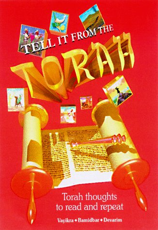 Tell It from the Torah: Va'Yikra, B'Midbar, Devarim - Peterseil, Gedalia; Peterseil, Yaacov