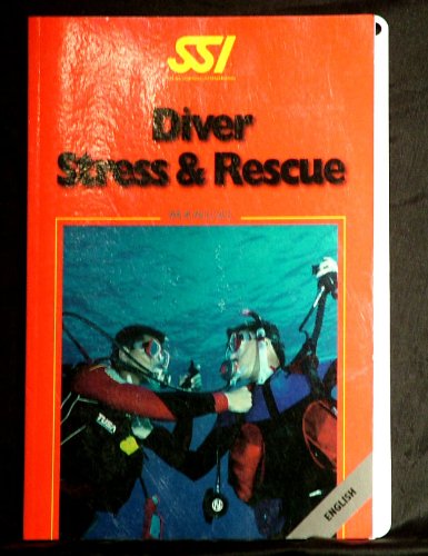 Imagen de archivo de SSI Diver Stress and Rescue Manual (2000-05-03) a la venta por HPB-Diamond