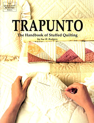 Stock image for Trapunto : The Handbook of Stuffed Quilting for sale by Better World Books