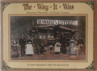 Stock image for Way It Was: Historical Narrative of Ouray County for sale by Once Upon A Time Books