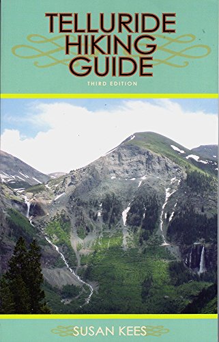 Telluride Hiking Guide Susan Kees Kees Susan 9780943727141 Abebooks