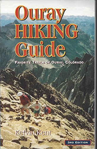 Stock image for Ouray Hiking Guide: Favorite Hiking Trails of Ouray, Colorado for sale by Once Upon A Time Books