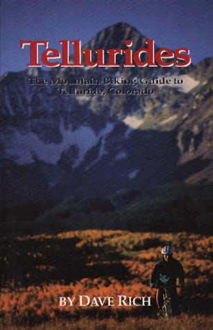 Imagen de archivo de Tellurides: A Mountain Biking Guide to Telluride Coroado a la venta por Half Price Books Inc.