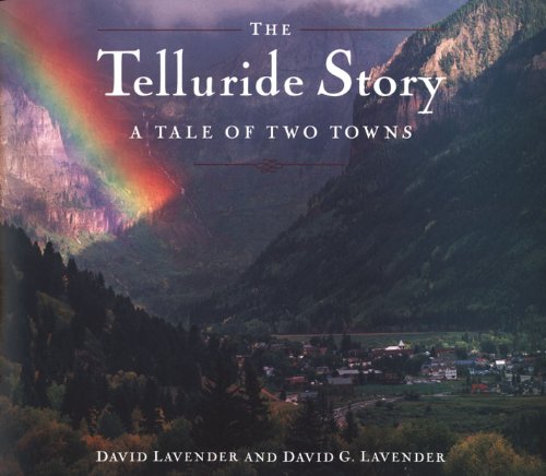 Stock image for The Telluride Story: A Tale of Two Towns for sale by ThriftBooks-Atlanta