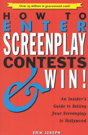 Imagen de archivo de How to Enter Screenplay Contests.and Win!: An Insiders Guide to Selling Your Screenplay to Hollywood a la venta por Wonder Book