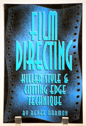 Stock image for Film Directing: Killer Style and Cutting Edge Technique for sale by ThriftBooks-Dallas