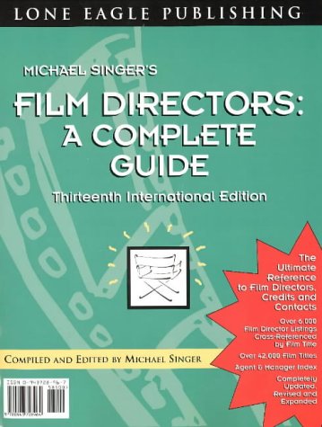 Michael Singer's Film Directors: A Complete Guide (9780943728964) by Singer, Michael