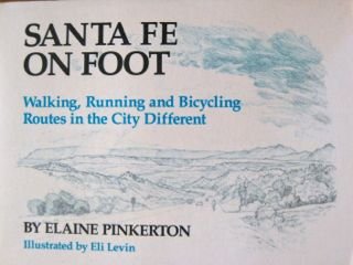 Imagen de archivo de Santa Fe on Foot: Walking, Running and Bicycling Routes in the City Different a la venta por James Lasseter, Jr