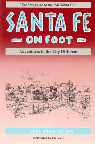 Beispielbild fr Santa Fe on Foot: Adventures in the City Different (Adventure Roads Travel) zum Verkauf von Once Upon A Time Books