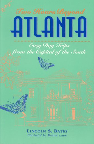 Beispielbild fr Two Hours Beyond Atlanta: Easy Day Trips from the Capital of the South (Adventure Roads Travel) zum Verkauf von HPB-Diamond