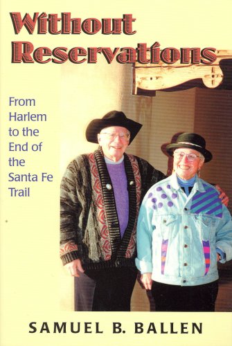 Beispielbild fr Without Reservations: From Harlem to the End of the Santa Fe Trail (Legacy Edition) zum Verkauf von SecondSale