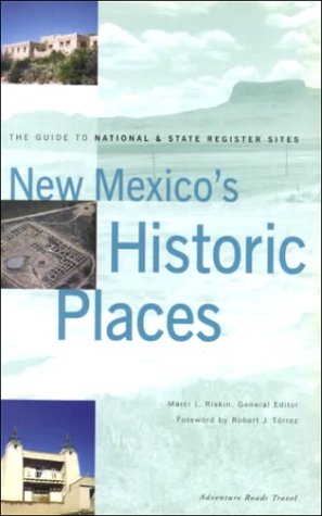 Stock image for New Mexico's Historic Places: The Guide to National & State Registers Sites (Adventure Roads Series) for sale by Bookmans