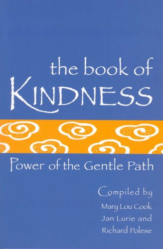 Stock image for The Book of Kindness : Power of the Gentle Path for sale by Better World Books: West