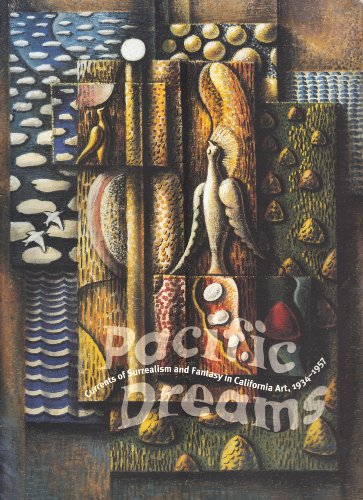 Imagen de archivo de Pacific Dreams: Currents of Surrealism and Fantasy in California Art, 1934-1957 a la venta por Books From California