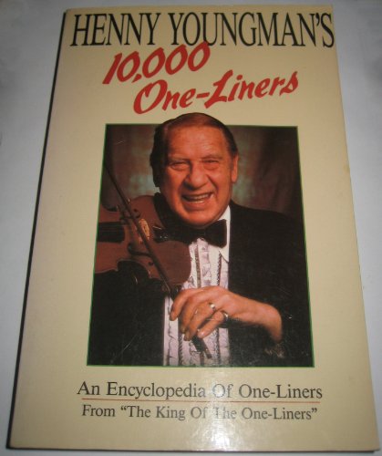 9780943748399: Henny Youngman's 10,000 One -Liners: An Encyclopedia of One-Liners