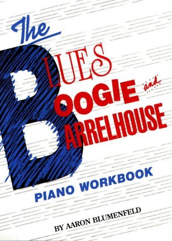 Imagen de archivo de The Blues, Boogie and Barrelhouse Piano Workbook a la venta por Front Cover Books