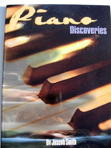 Piano Discoveries (9780943748863) by Smith, Joseph