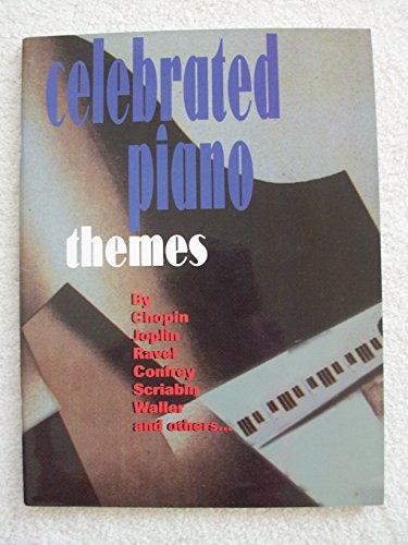 Celebrated Piano Themes (9780943748870) by Chopin; Joplin; Ravel; Confrey