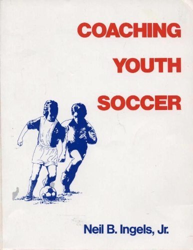 9780943752013: Coaching Youth Soccer