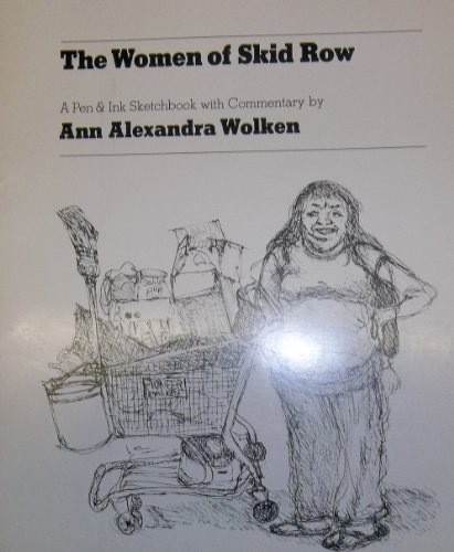 The women of Skid Row: A pen & ink sketchbook with commentary