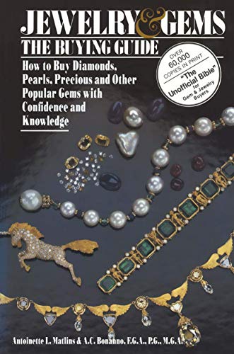 Beispielbild fr Jewelry & Gems the Buying Guide: How to Buy Diamonds, Pearls, Precious and Other Popular Gems with Confidence and Knowledge zum Verkauf von 2Vbooks