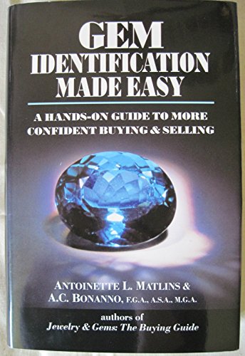 Imagen de archivo de Gem Identification Made Easy, 1st Edition: A Hands-On Guide to More Confident Buying and Selling a la venta por The Maryland Book Bank