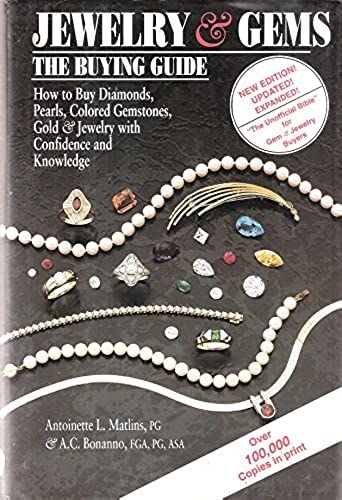 Stock image for Jewelry & Gems, 2nd Edition; The Buying Guide: How to Buy Diamonds, Colored Gemstones, Pearls, Gold & Jewelry with Confidence & Knowledge for sale by SecondSale