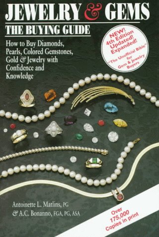 Stock image for Jewelry & Gems, The Buying Guide, 4th Edition: How to Buy Diamonds, Pearls, Colored Gemstones, Gold and Jewelry with Cofidence & Knowledge for sale by -OnTimeBooks-