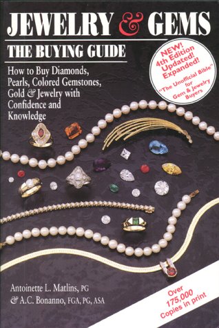 Beispielbild fr Jewelry & Gems: The Buying Guide, 4th Edition : How to Buy Diamonds, Pearls, Colored Gemstones, Gold & Jewelry with Confidence and Knowledge zum Verkauf von HPB Inc.