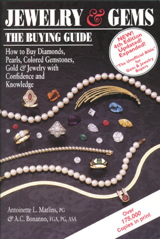 Imagen de archivo de Jewelry & Gems: The Buying Guide, 4th Edition : How to Buy Diamonds, Pearls, Colored Gemstones, Gold & Jewelry with Confidence and Knowledge a la venta por HPB Inc.