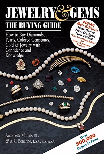 Stock image for Jewelry & Gems: The Buying Guide, 6th Edition--How to Buy Diamonds, Pearls, Colored Gemstones, Gold & Jewelry with Confidence and Knowledge for sale by Half Price Books Inc.