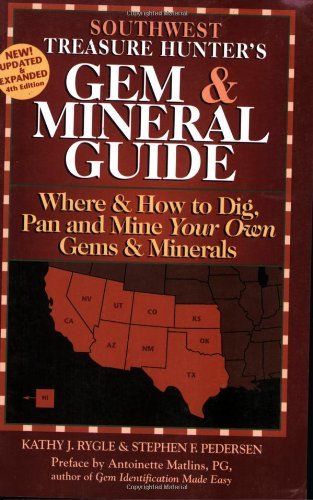 Stock image for Southwest States: Where & How to Dig, Pan and Mine Your Own Gems and Minerals for sale by ThriftBooks-Dallas