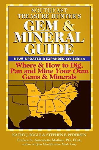 Stock image for Southeast Treasure Hunter's Gem and Mineral Guide: Where and How to Dig, Pan and Mine Your Own Gems and Minerals: 3 (Gem & Mineral Guides to the U.S.A.) for sale by The Last Book Store