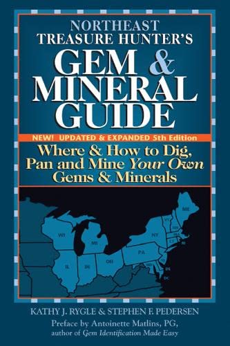 Stock image for Northeast Treasure Hunter's Gem and Mineral Guide (5th Edition) : Where and How to Dig, Pan and Mine Your Own Gems and Minerals for sale by Better World Books