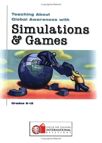 9780943804859: Teaching About Global Awareness With Simulations and Games, Grades 6-12