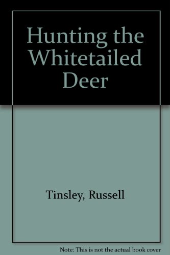 Stock image for Hunting the Whitetailed Deer for sale by boyerbooks