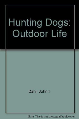 Stock image for Hunting Dogs: Outdoor Life for sale by Redux Books