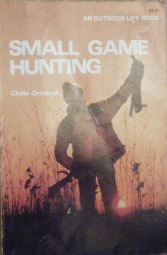 Beispielbild fr Small Game Hunting zum Verkauf von Wonder Book