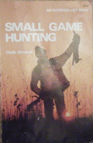 Imagen de archivo de Small Game Hunting a la venta por Better World Books