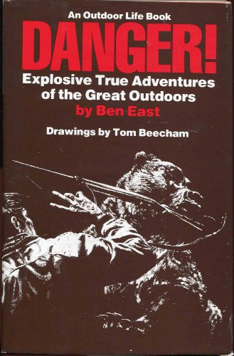 Beispielbild fr Danger! : Explosive True Adventures of the Great Outdoors zum Verkauf von Better World Books