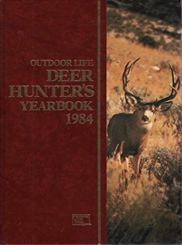 Beispielbild fr The Outdoor Life Deer Hunter's Yearbook 1984 by Outdoor Life (1983-11-03) zum Verkauf von Wonder Book