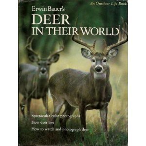 Stock image for Erwin Bauer's Deer in Their World for sale by Better World Books